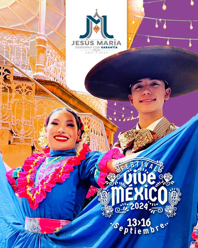 Invita el Municipio de Jesús María al Festival “Vive México”