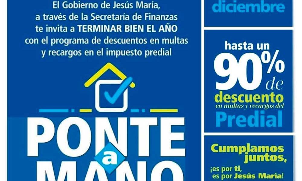 Aprovecha los últimos días para ponerte al corriente en el pago del impuesto predial en Jesús María.